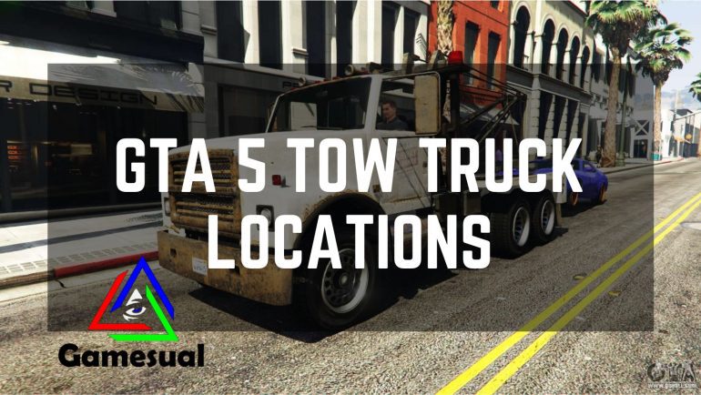 GTA 5 Tow truck locations