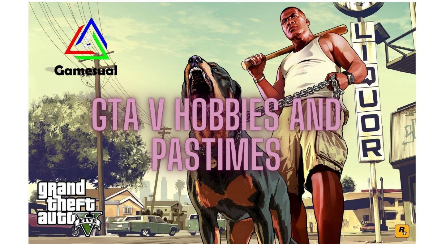 Top 20 GTA V Hobbies And Pastimes Gamesual