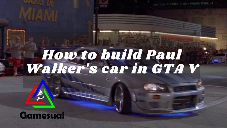 How to build paul walker's car in GTA V