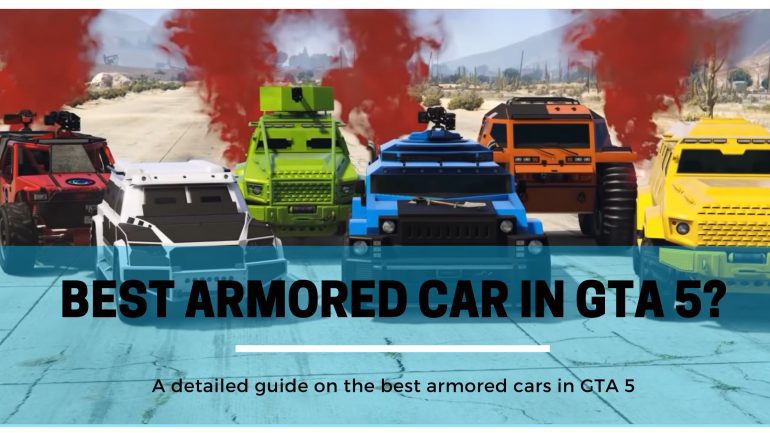 Best Armored car in GTA 5