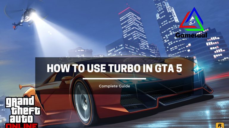 How to Use Turbo in GTA 5 cover