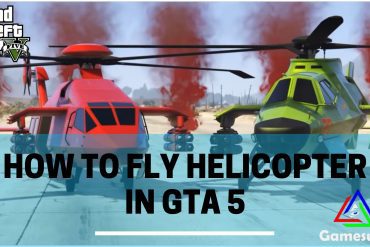 How to Fly Helicopter in GTA 5