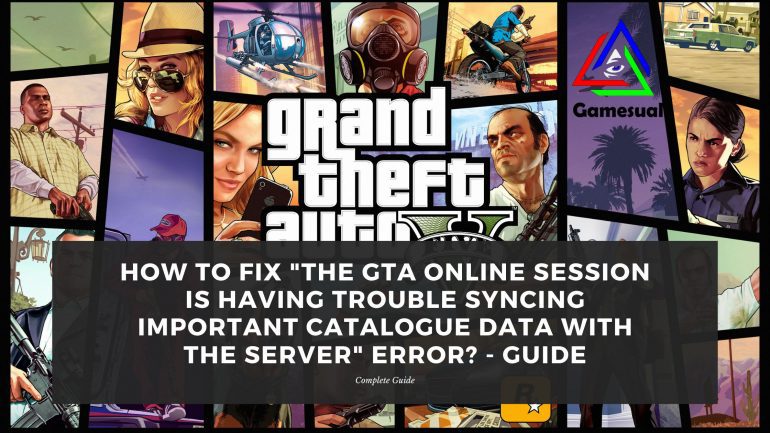 the gta online session is having trouble syncing important catalogue data with the server cover