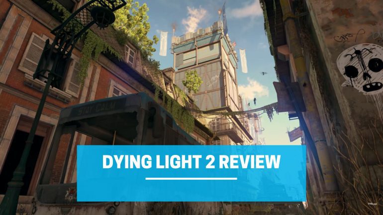 Dying Light 2 Review