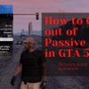 How to get out of Passive Mode in GTA 5