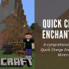 Quick Charge Enchantment in Minecraft