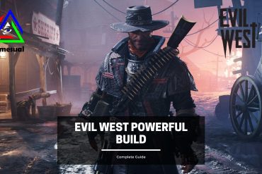 Evil West Powerful Build