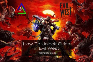 How To Unlock Skins in Evil West