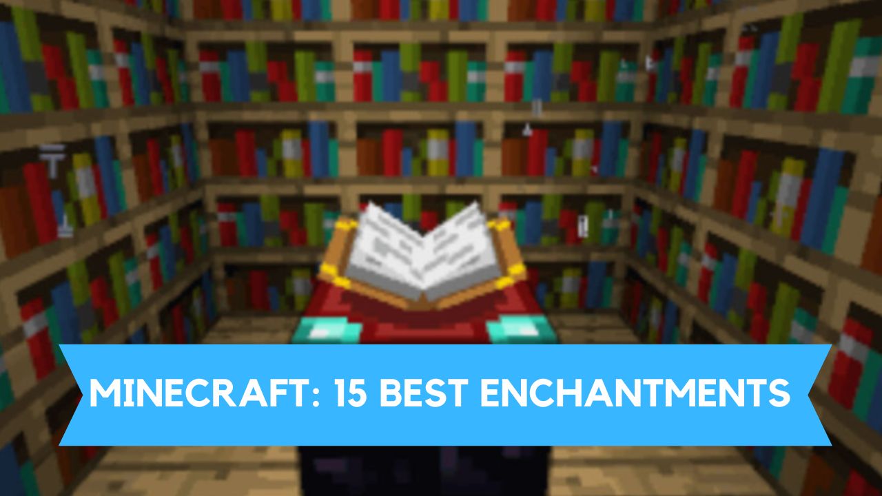 Minecraft Best Enchantments [Top 15] Gamesual