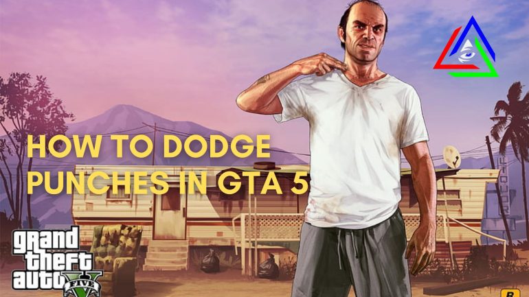 Person standing with text saying How To Dodge Punches In GTA 5