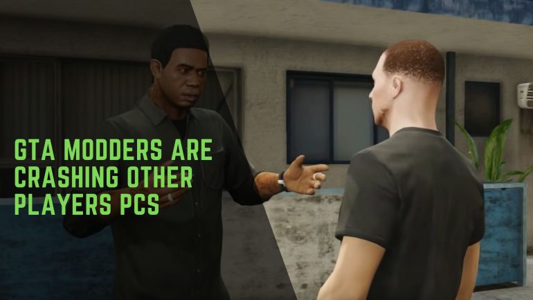 GTA Modders Are Crashing Other Players PCs