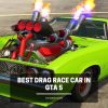 Best Drag Car in GTA V