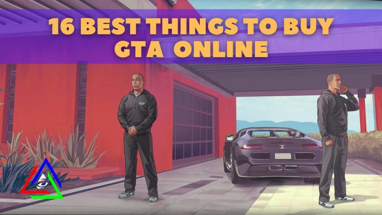 Best Things to Buy in GTA 5 Online