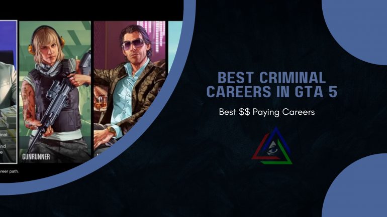 Best Criminal Careers in GTA 5