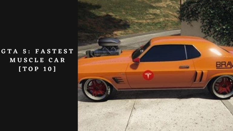 Fastest Muscle Car in GTA 5