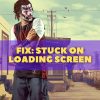 Loading Screen Issue in GTA 5