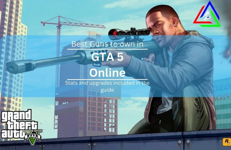 Own the best gun in GTA 5