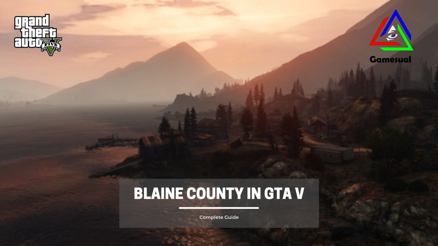 GTA 5: Blaine County [Location & Landmarks] | Gamesual