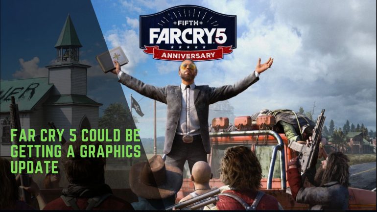 Far Cry 5 Could Be Getting A Graphics