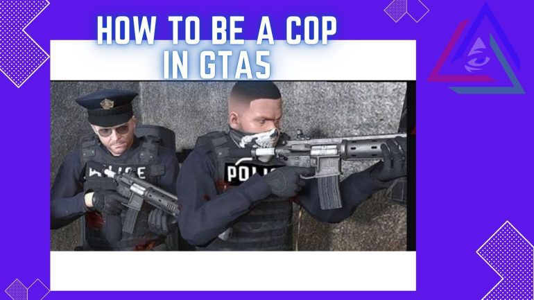 How to be a cop in GTA5