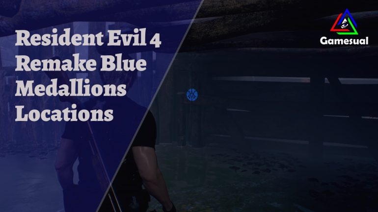 Resident evil 4 Blue Medallions Request