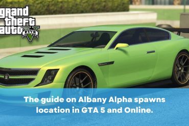 GTA 5 Albany alpha spawn location