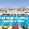 best car for street racing in GTA 5