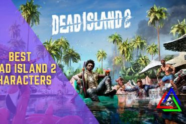 Best dead island 2 characters to choose