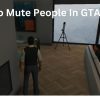 How to mute people in GTA 5