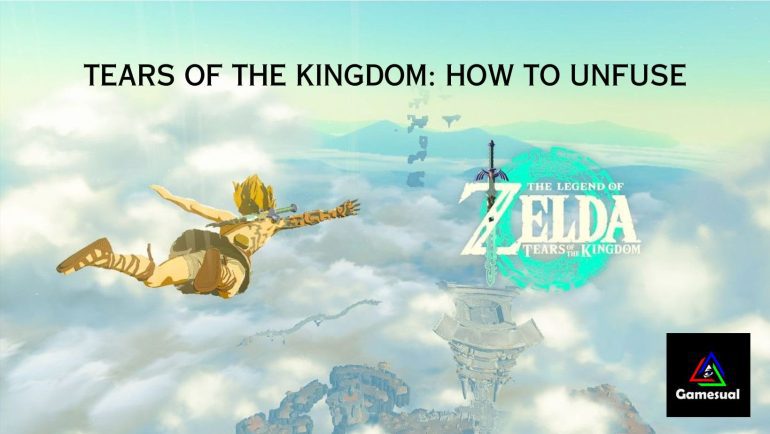 Tears of the Kingdom: How to Unfuse