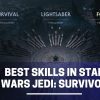 best skills in star wars jedi: survivor