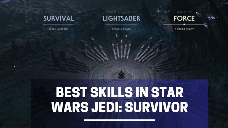 best skills in star wars jedi: survivor