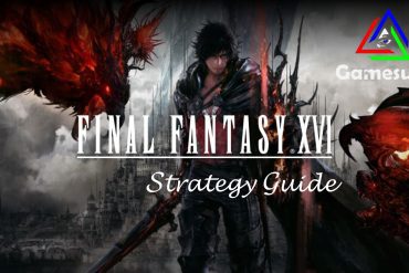 Final Fantasy 16 Strategy Guide