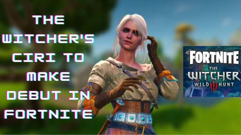 The Witcher's Ciri to Make Debut in Fortnite