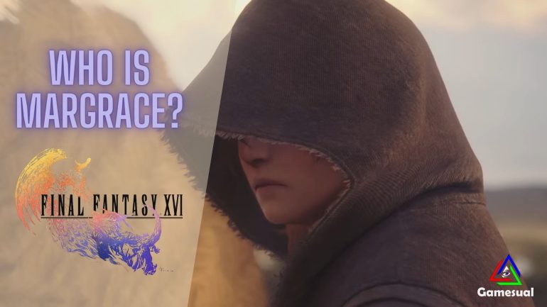 Who is Margrace final fantasy 16