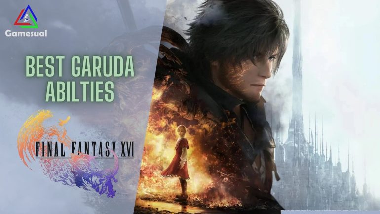 best garuda abilities final fantasy 16