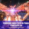 best phoenix abilities in Final Fantasy 16