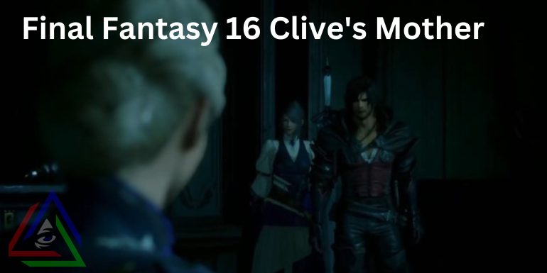 Final Fantasy 16 Clive Mother Banner