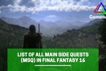 Final Fantasy 16 MSQ List