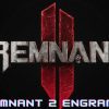 All Engrams in Remnant 2