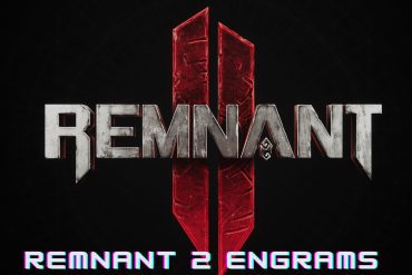 All Engrams in Remnant 2