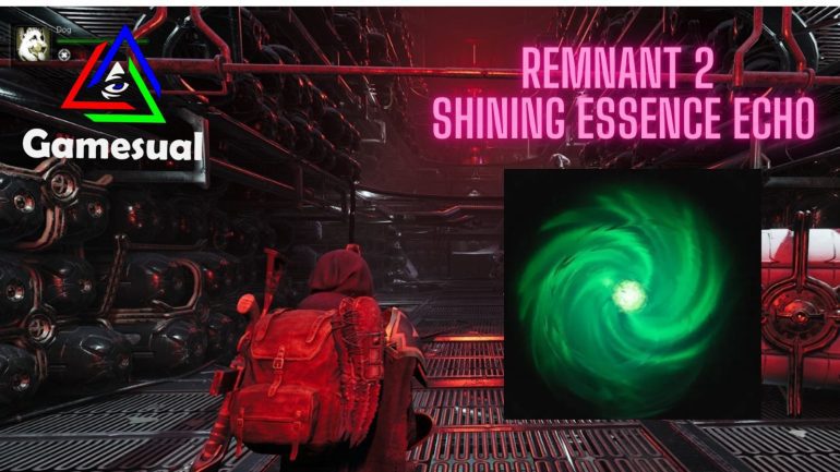 Remnant 2 Shining Essence Echo