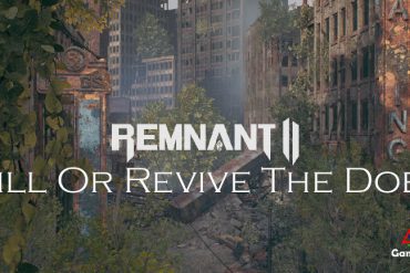 Remnant 2 Kill Or Revive The Doe