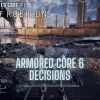 Armored Core 6 Decisions