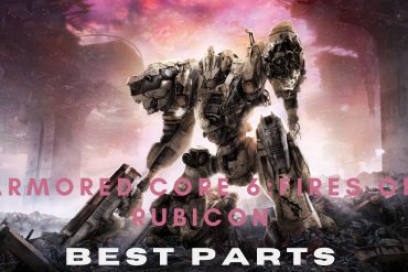 Armored Core 6: Best Parts.