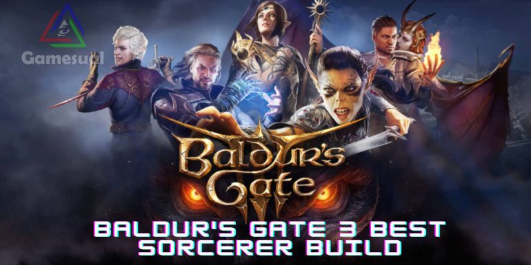 Best Sorcerer Build of Baldur's Gate 3.