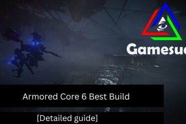 Armored Core 6 Best Build