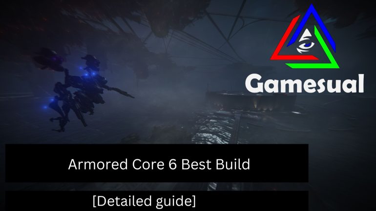 Armored Core 6 Best Build