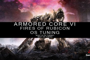 Armored Core 6 Best OS Tuning