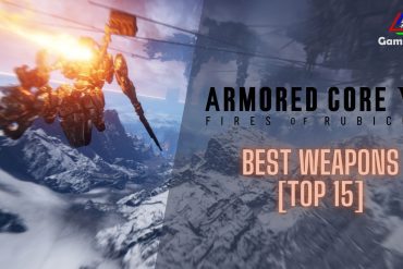 best Weapons armored core 6